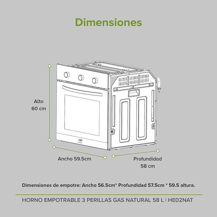 Dimensiones de empotre para horno: alto 60cm, ancho 59.5cm, profundidad 58cm.