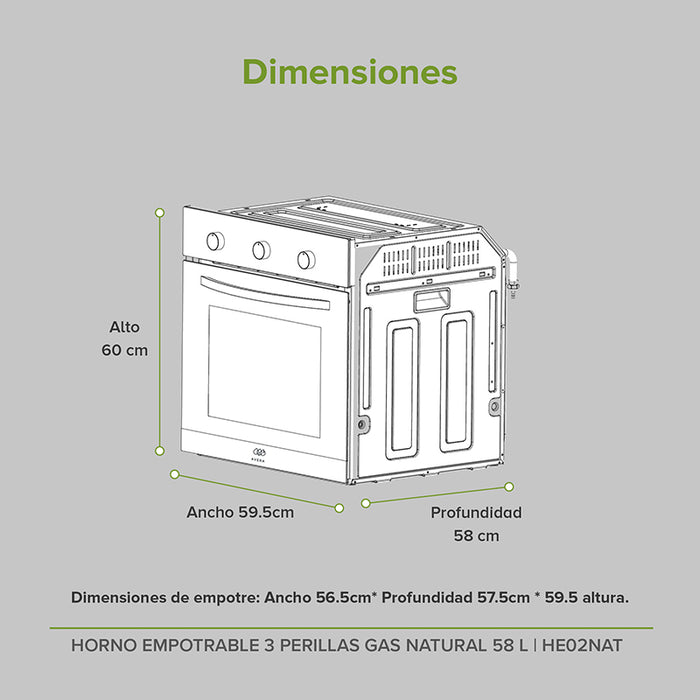 Dimensiones de empotre para horno: alto 60cm, ancho 59.5cm, profundidad 58cm.